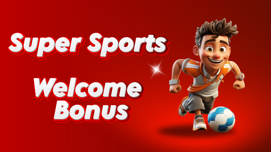 Super Sports Welcome Bonus